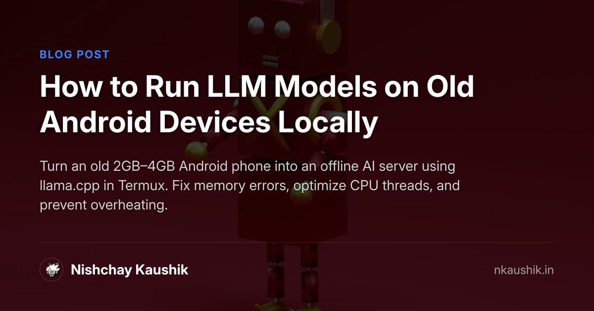 Build and Run llama.cpp in Termux on Old Android Phones (2026 ...